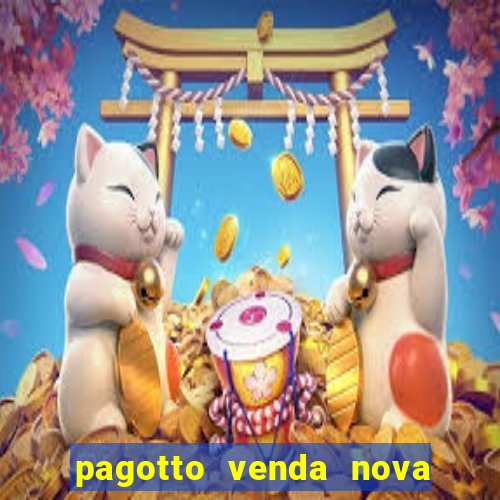 pagotto venda nova do imigrante